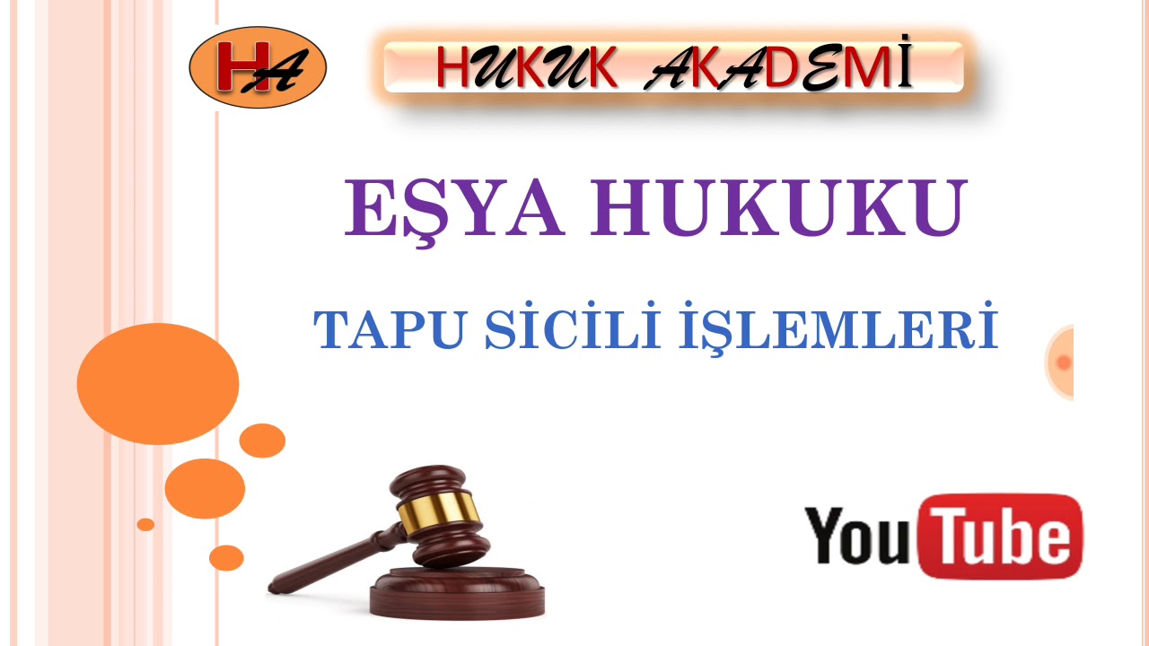 Tapu Sicili İşlemleri (Eşya Hukuku 12. Ders )
