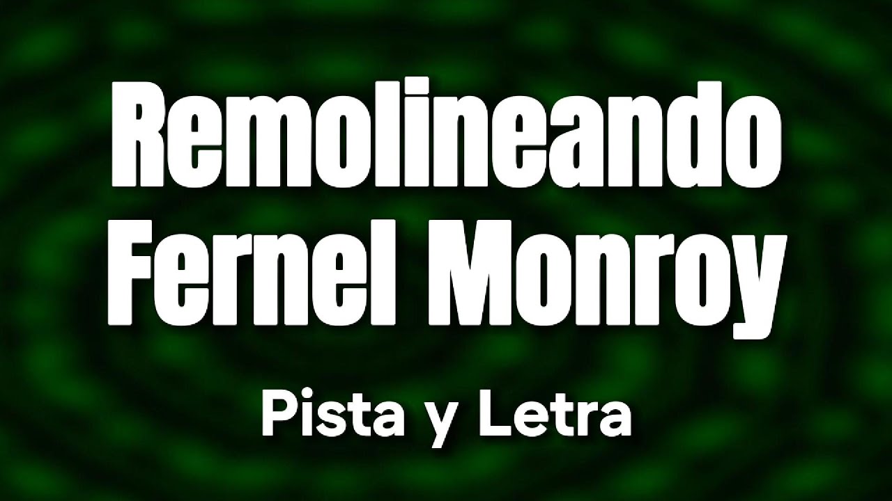 Remolineando - Fernel Monroy | Pista y Letra | Alabanza de Avivamiento y Júbilo