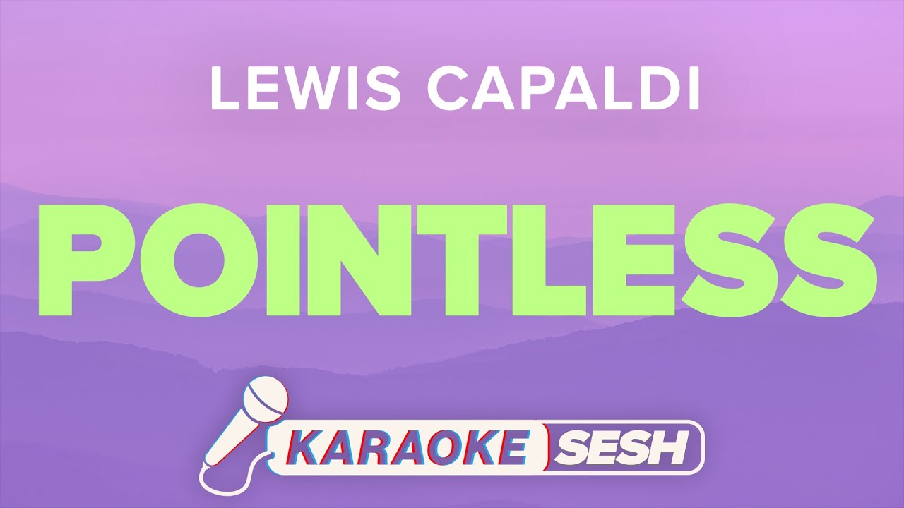 Lewis Capaldi - Pointless (Karaoke)