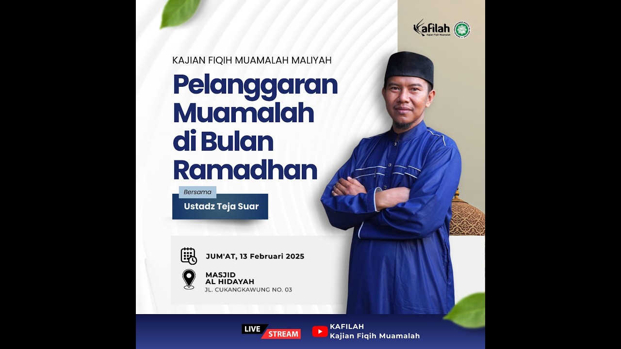 Fiqh Muamalah Maliyah: Pelanggaran Muamalah di Bulan Ramadhan | Ustadz Teja Suar