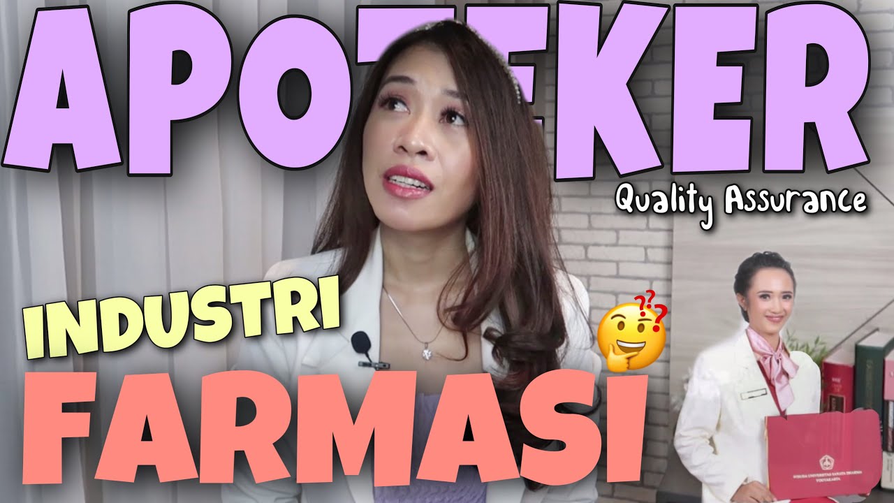 APOTEKER DI INDUSTRI FARMASI || Quality Assurance