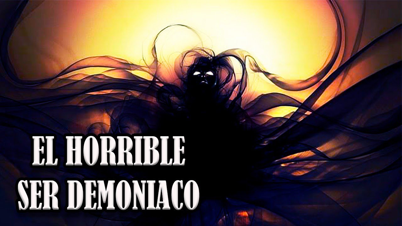 EL HORRIBLE SER DEMONIACO | HISTORIAS DE TERROR