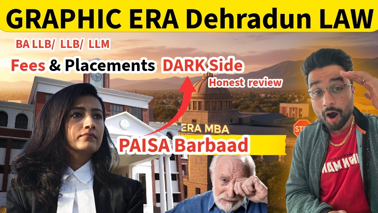 Graphic Era University LAW Admission Process, Fees, Placements & ROI ? Good or bad ? GEU GEHU LAW