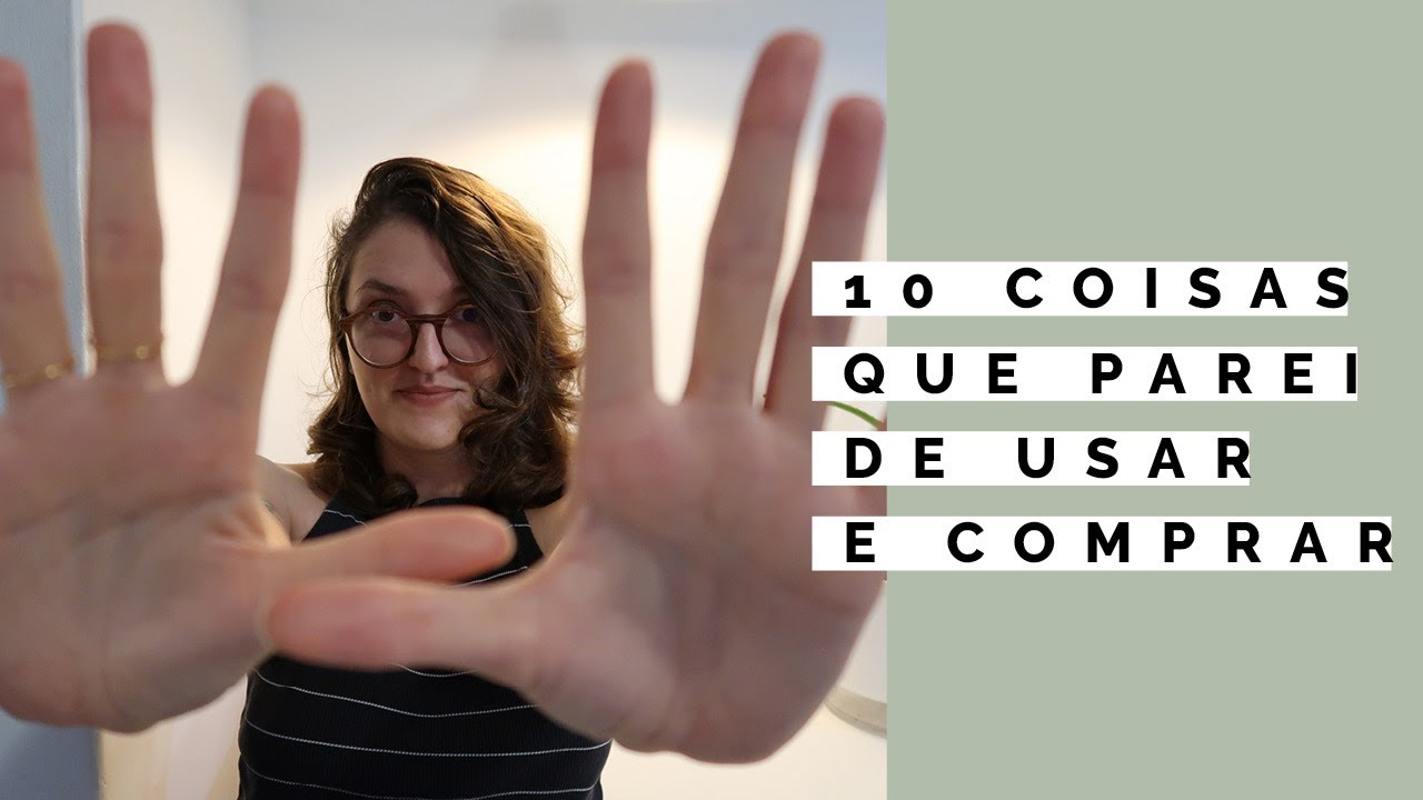 10 coisas que eu não compro/uso mais #lixozero