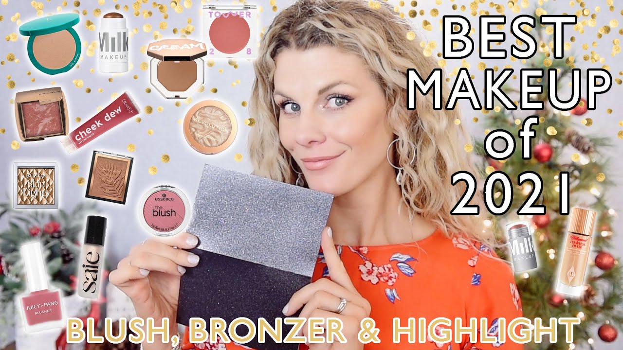 Best Makeup of 2021 | Blush, Bronzer and Highlighters