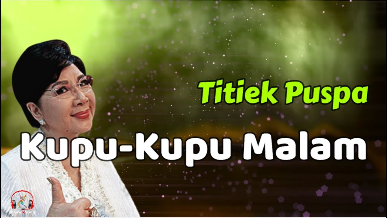 Kupu Kupu Malam  -  Titiek Puspa  (Lirik Lagu)