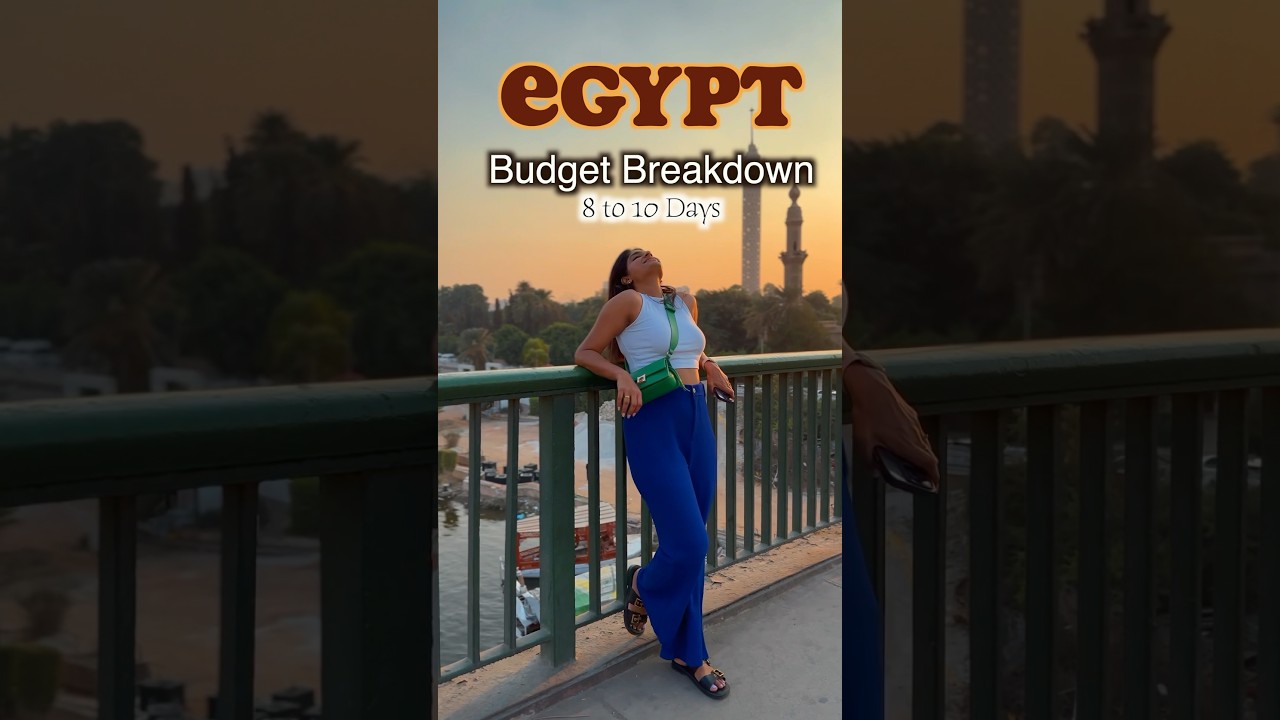 Egypt budget breakdown for 8 to 10 days trip