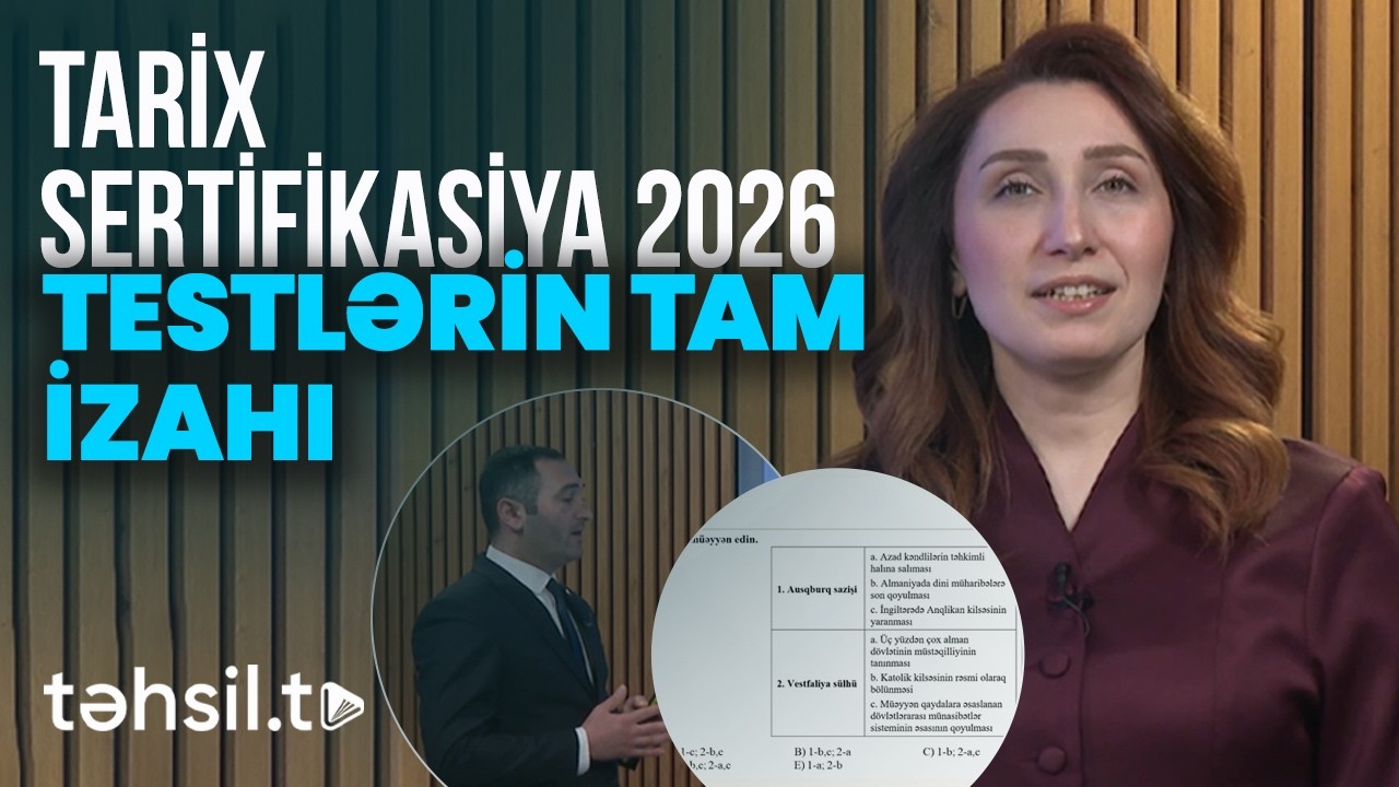 Tarix fənni &uuml;zrə sertifikasiya sualları necə olacaq?  | Sertifikatlaşdırılma dərsləri