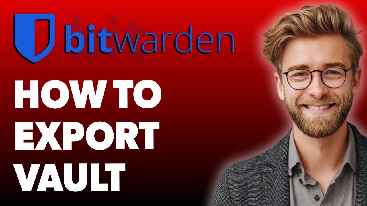 How To Export Your Bitwarden Vault [2025 Guide]