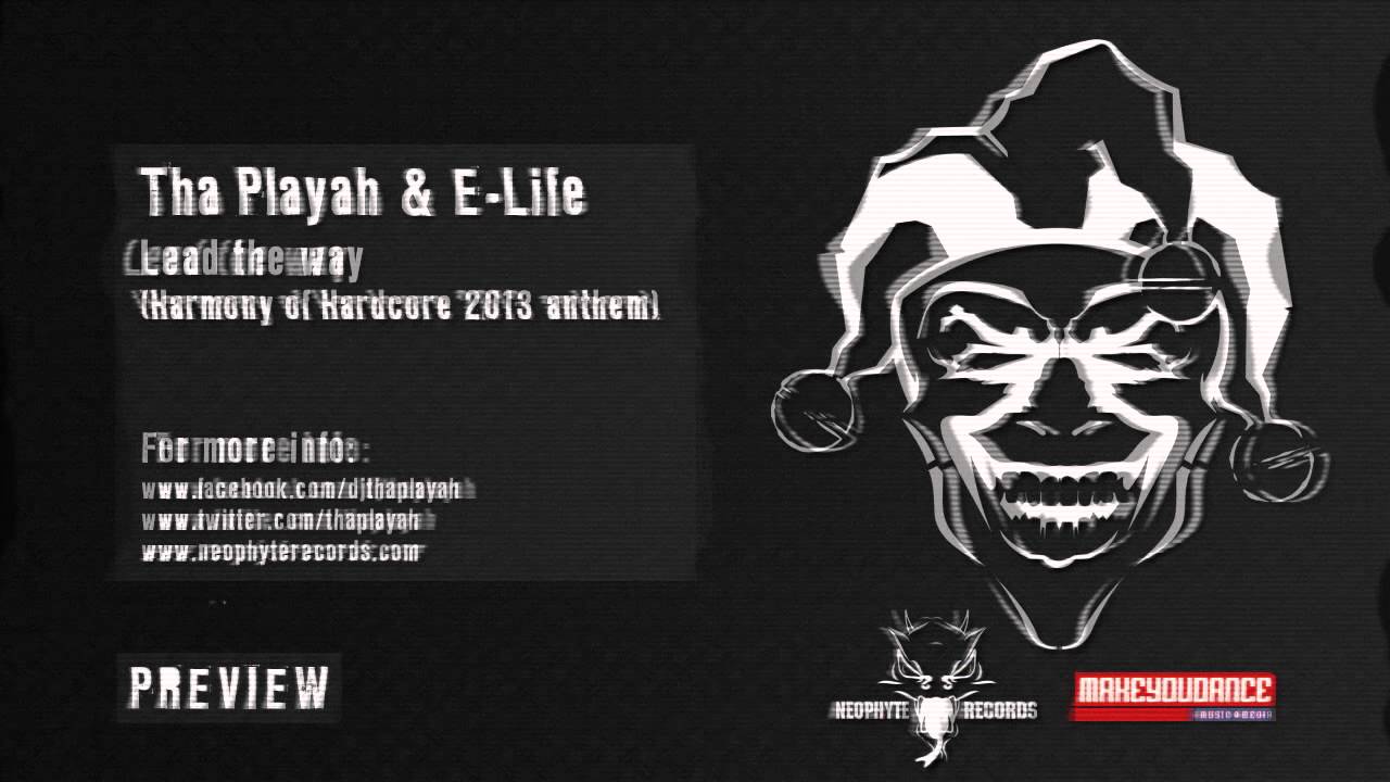 Tha Playah & E-Life - Lead the Way (Harmony of Hardcore 2013 Anthem)