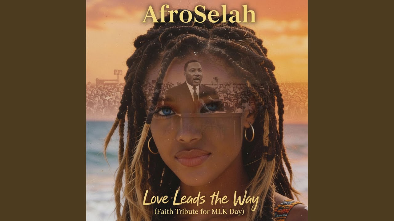 &ldquo;Love Leads the Way&rdquo; (Faith Tribute for MLK Day)
