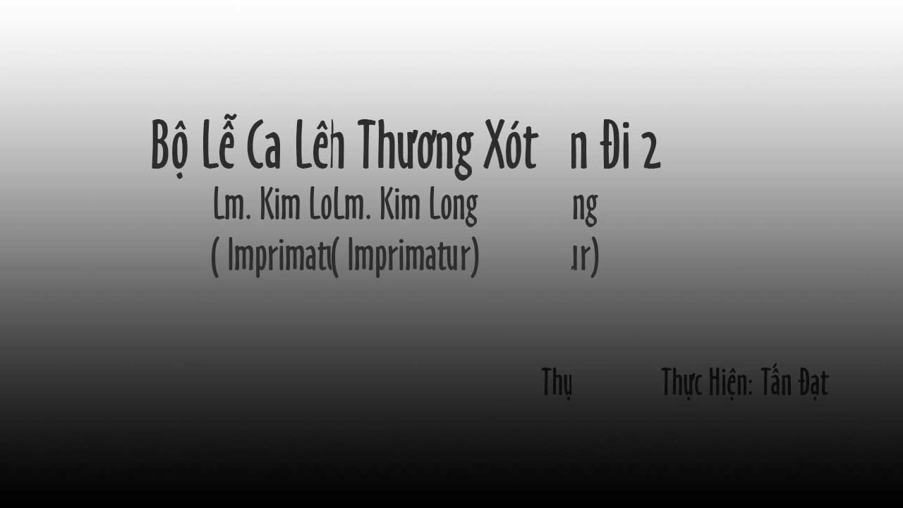 Bộ Lễ Ca Lên Đi 2 - (Imprimatur) - Lm. Kim Long - Cs. Tấn Đạt