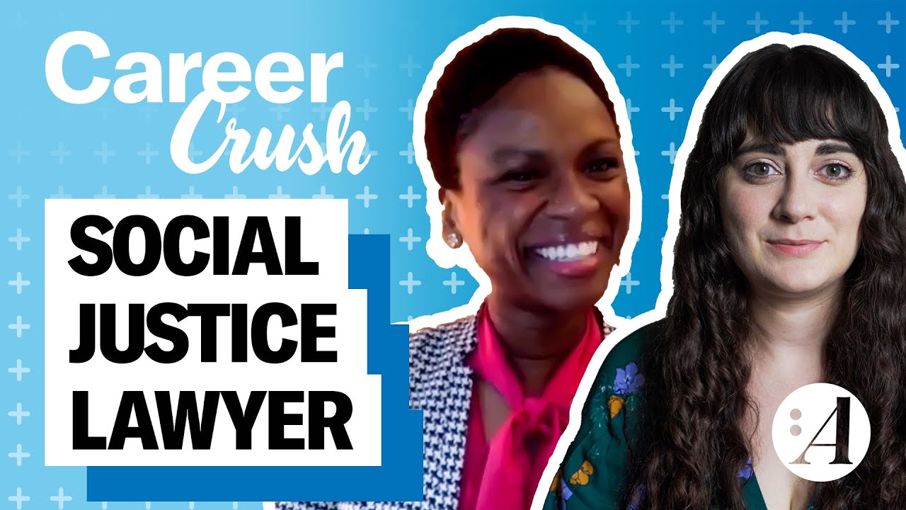 What It’s Like to Be a Social Justice Lawyer | Career Crush