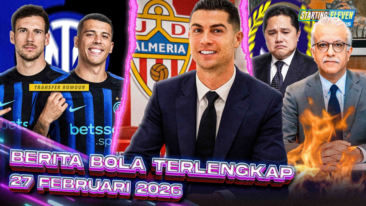 UNGKAP ALASAN RONALDO BELI ALMERIA 🤑 INTER Takis GORETZKA & PORRO 😱 AH! AFC Sanksi PSSI Lagi 😩