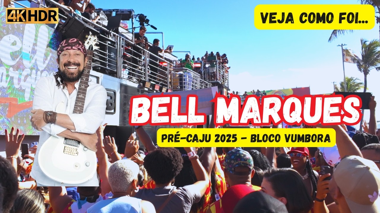 PRÉ-CAJU 2025 4K HDR | VEJA a SAÍDA do BLOCO VUMBORA com BELL MARQUES no SÁBADO