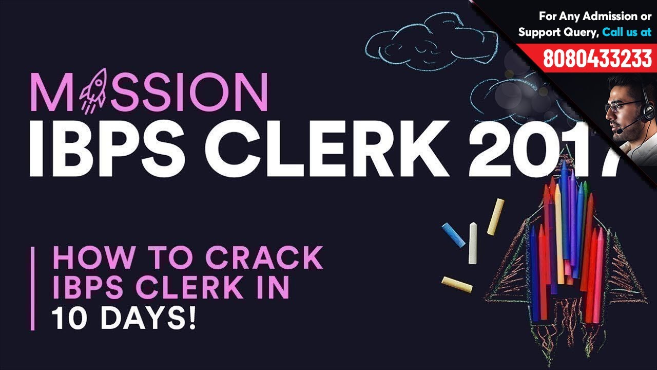 Mission IBPS Clerk 2018 | Complete Preparation for  IBPS Clerk Prelims in 10 Days