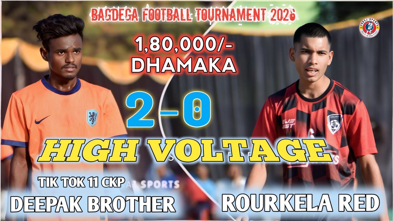 High Voltage Match 😱 Depak Brother 🆚 Rourkela Red ! Bagdega football tournament 2026
