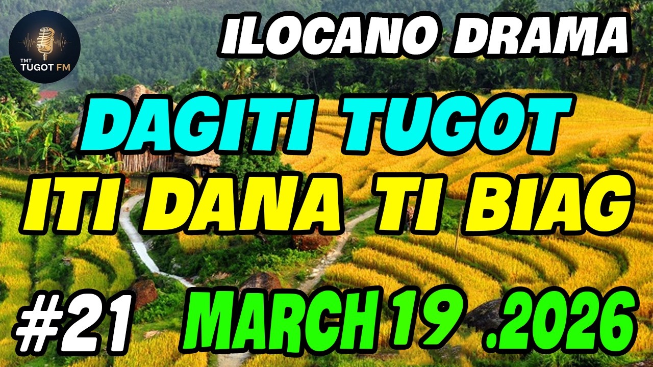 DAGITI TUGOT ITI DANA TI BIAG  | ILOCO DRAMA / Ep.21