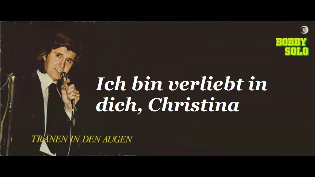 Bobby Solo -  bin verliebt in dich, Christina.
