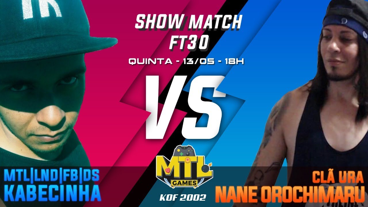 KOF2002 - MTL/LND/FB/DS KBCINHA VS CLÃ URA NANE OROCHIMARU - SHOW MATCH - FT30
