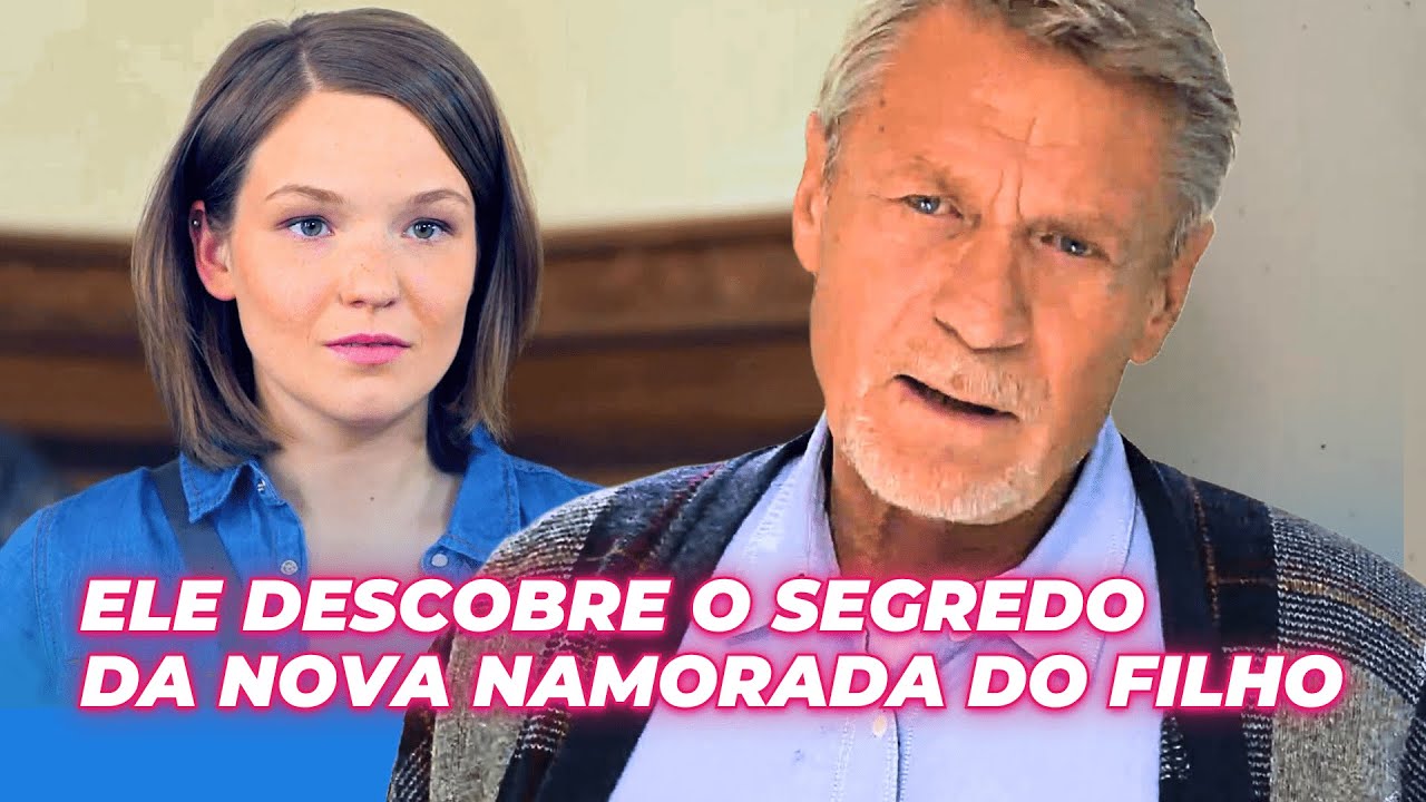 ELE DESCOBRE O SEGREDO DA NOVA NAMORADA DO FILHO | AMOR POR INTERESSE | Comédia Romântica