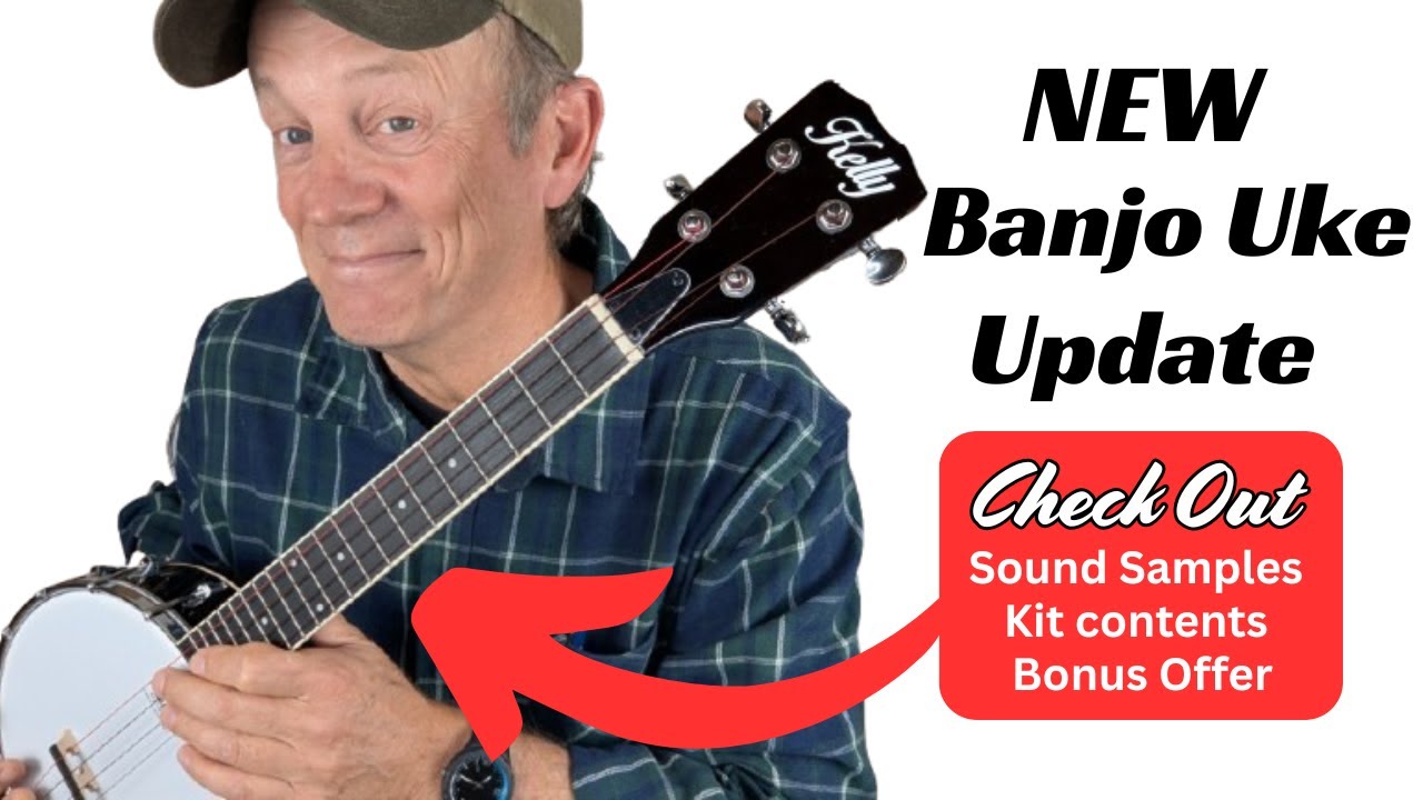 New Banjo Uke Update! Sound Sample, Kit Contents, Bonus Offer
