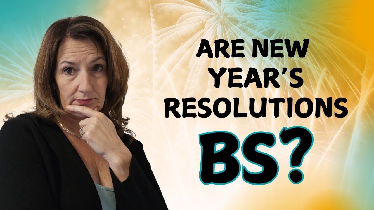 Are New Year’s Resolutions BS???