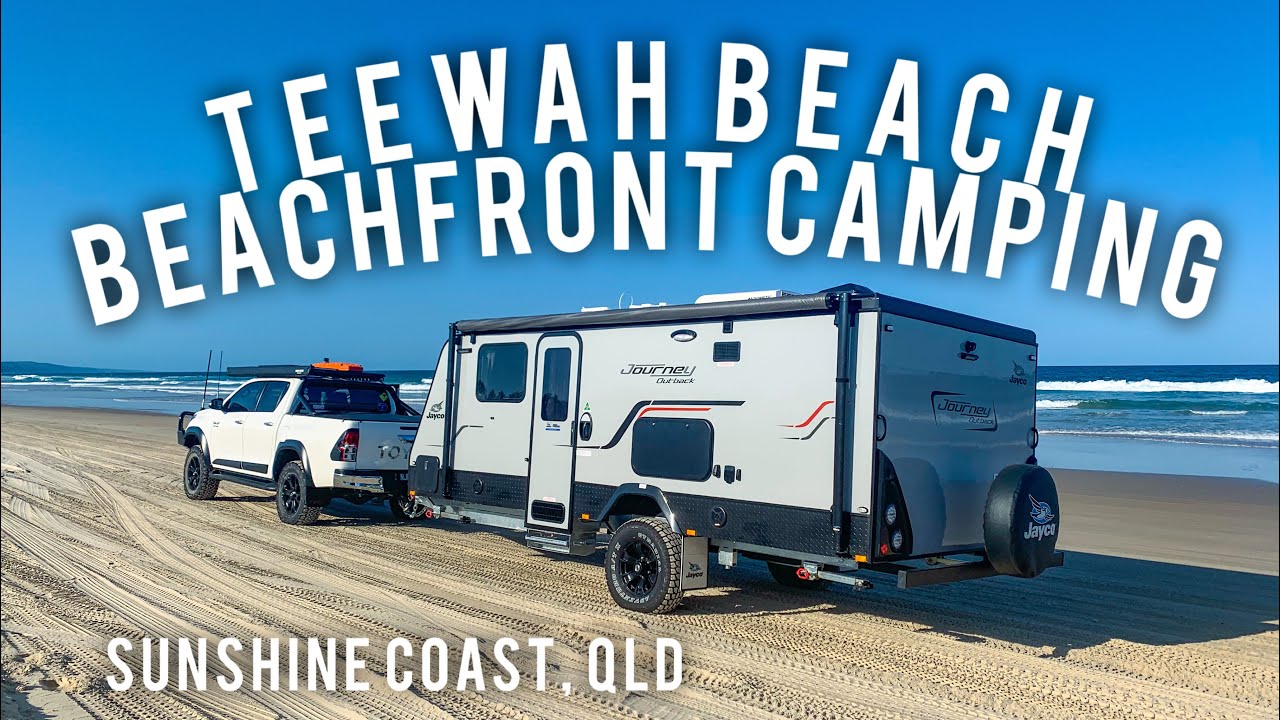 TEEWAH BEACH BEACH FRONT CAMPING! | SUNSHINE COAST QLD | BEACH 4WDING | COOLOOLA COAST!