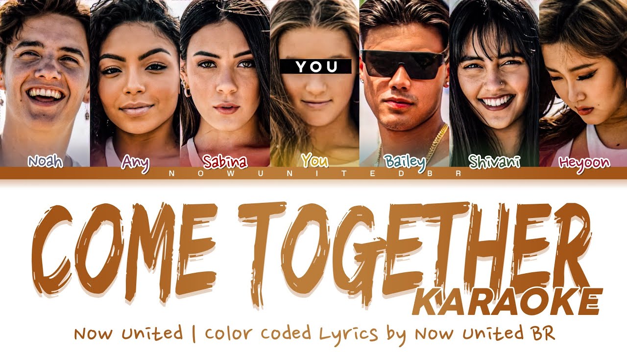 Now United & You - Come Together | Karaoke • You are a member!!! Color Coded Lyrics
