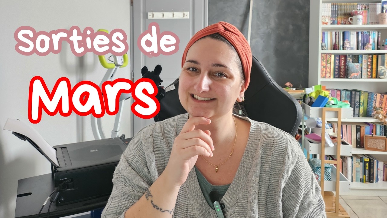 💃Les sorties de Mars 👸​