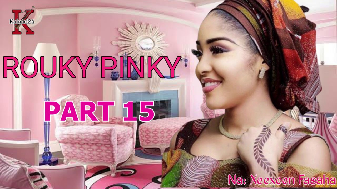 ROUKY PINKY PART 15 Labarin Rukayya mara kunyar yarinya