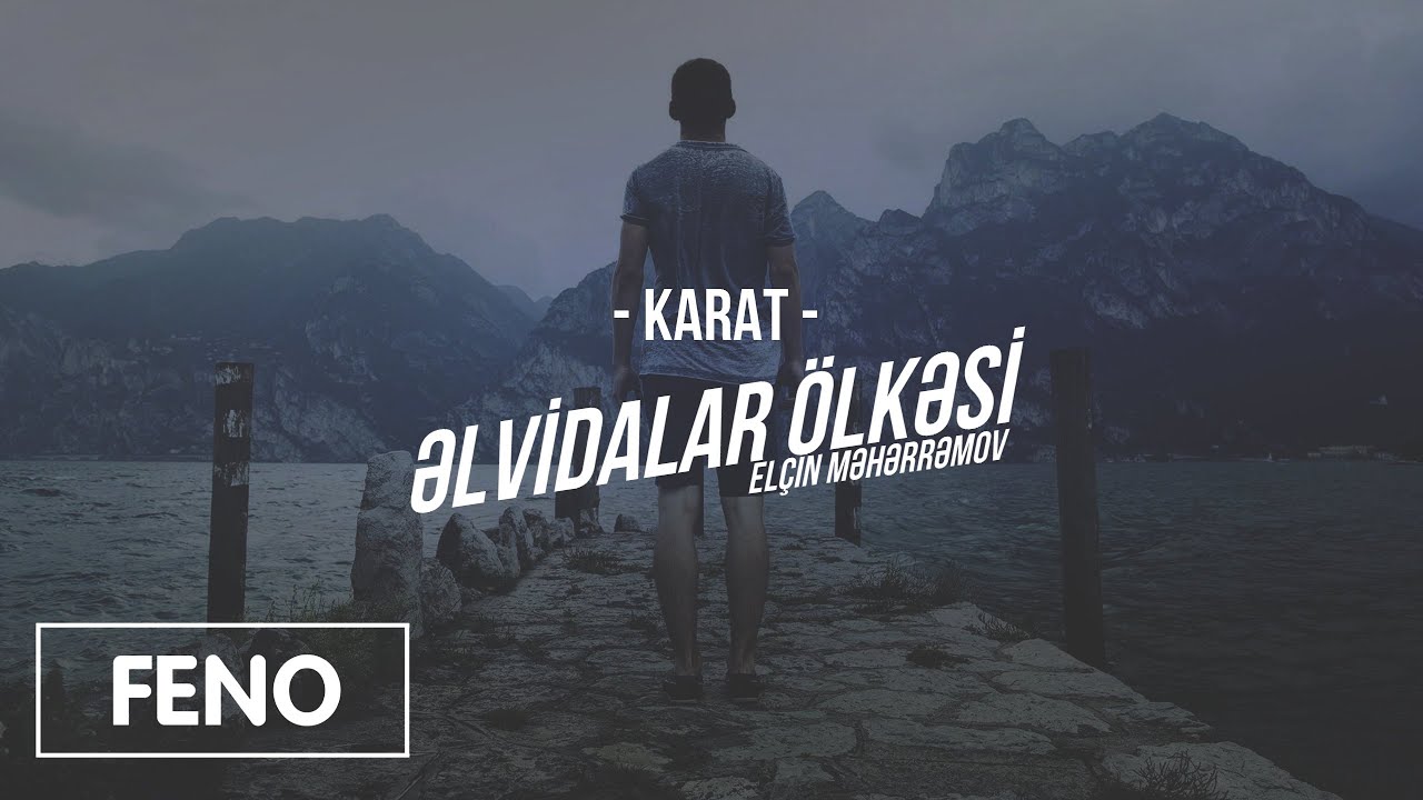 Karat - Əlvidalar Ölkəsi ( Ft. Elçin Məhərrəmov )