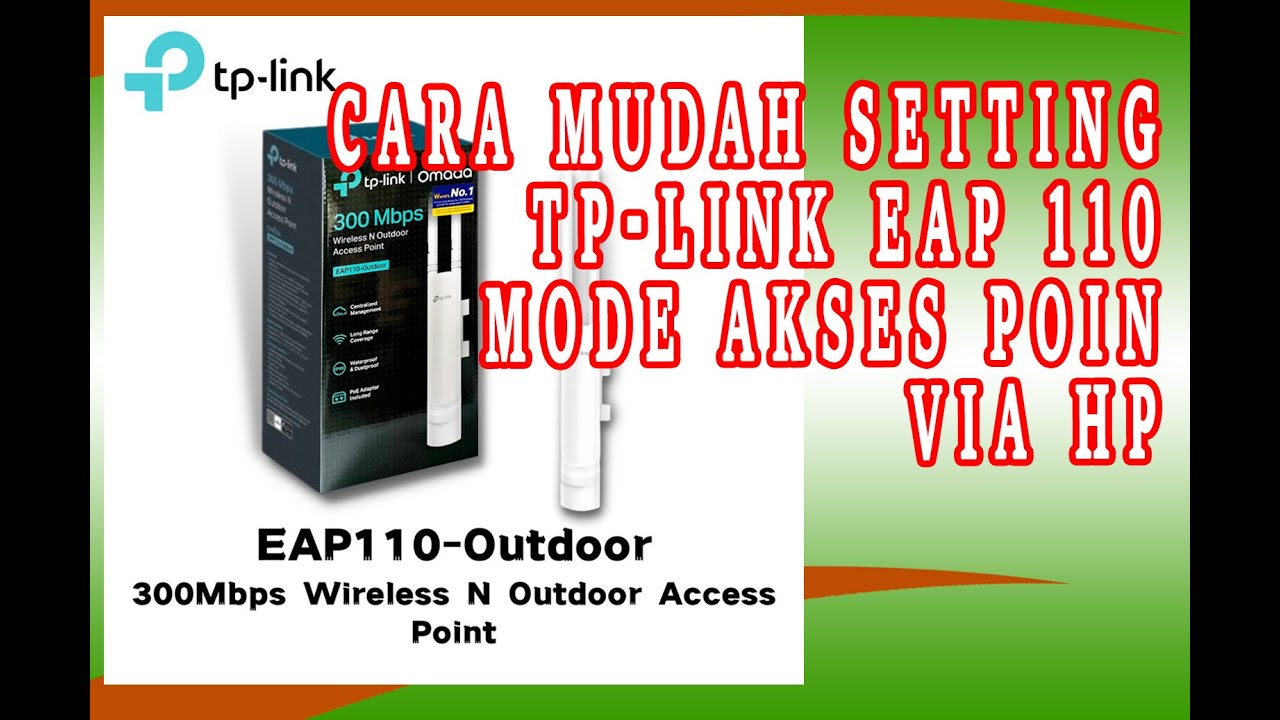Cara Mudah Setting TP-Link EAP 110 Outdoor menggunakan HP Smartphone