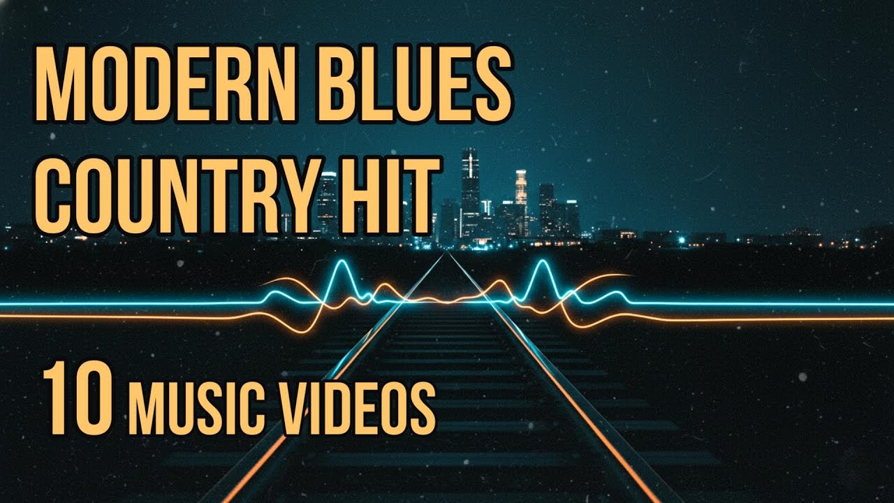 MODERN BLUES COUNTRY HIT — 10 Music Videos (Radio-Ready Compilation)