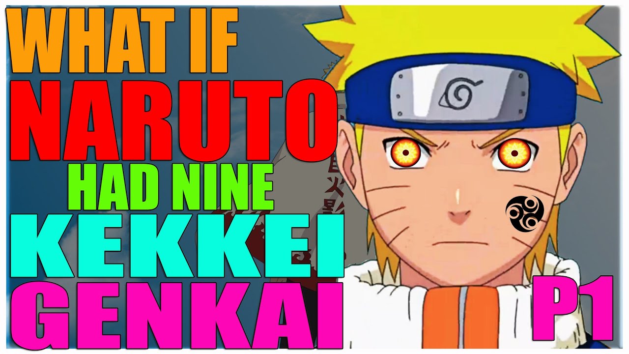 What IF Naruto Had NINE Kekkei Genkai PART 1