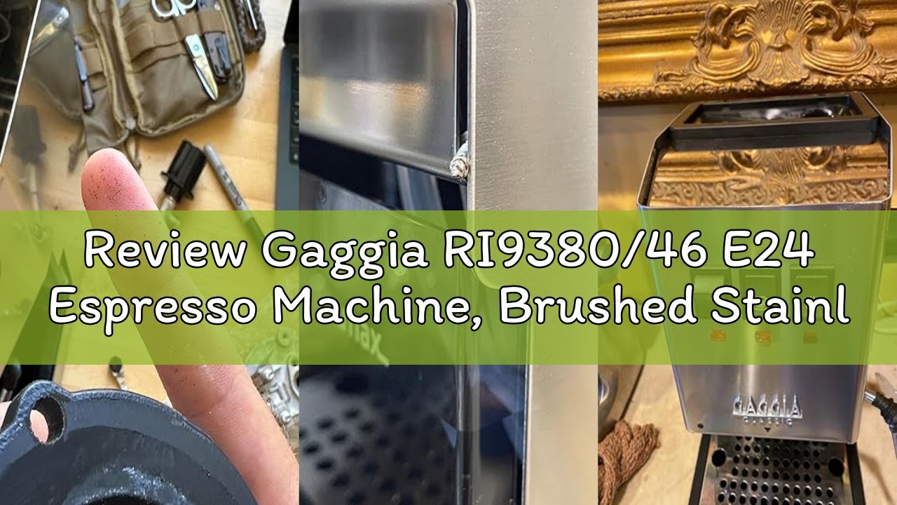 Review Gaggia RI9380/46 E24 Espresso Machine, Brushed Stainless Steel