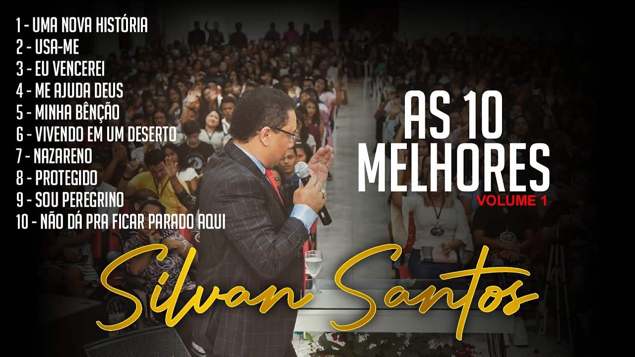 As melhores de Silvan Santos - Sele&ccedil;&atilde;o de 10 m&uacute;sicas {VOLUME 1}