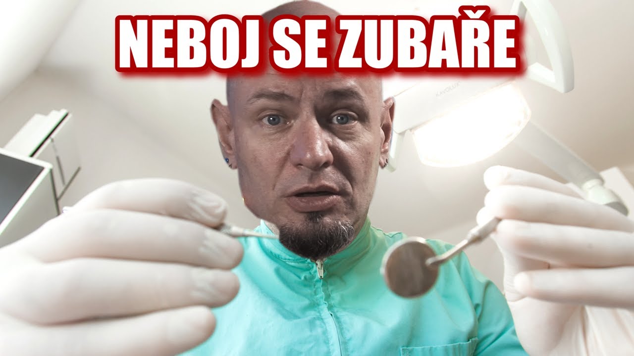 Proč se bojíme ZUBAŘE?