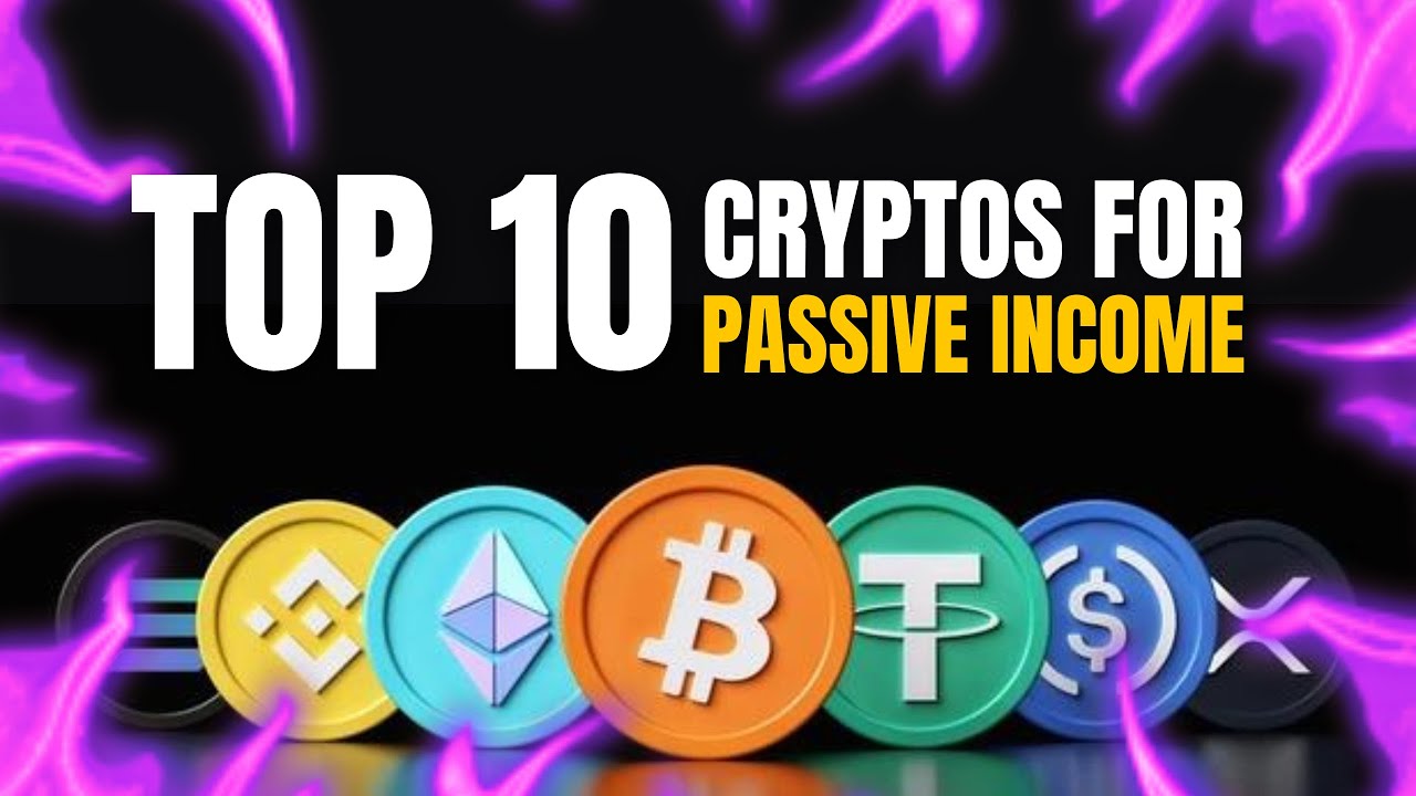 Top 10 Crypto Projects That Can Make You Passive Income Going Into 2023