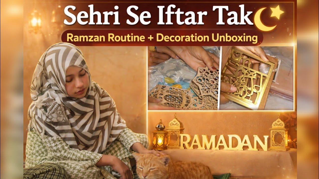 Sehri Se Iftar Tak Full Ramadan Routine Vlog | Namaz or Quran❣️ Juma & Decoration Unboxing