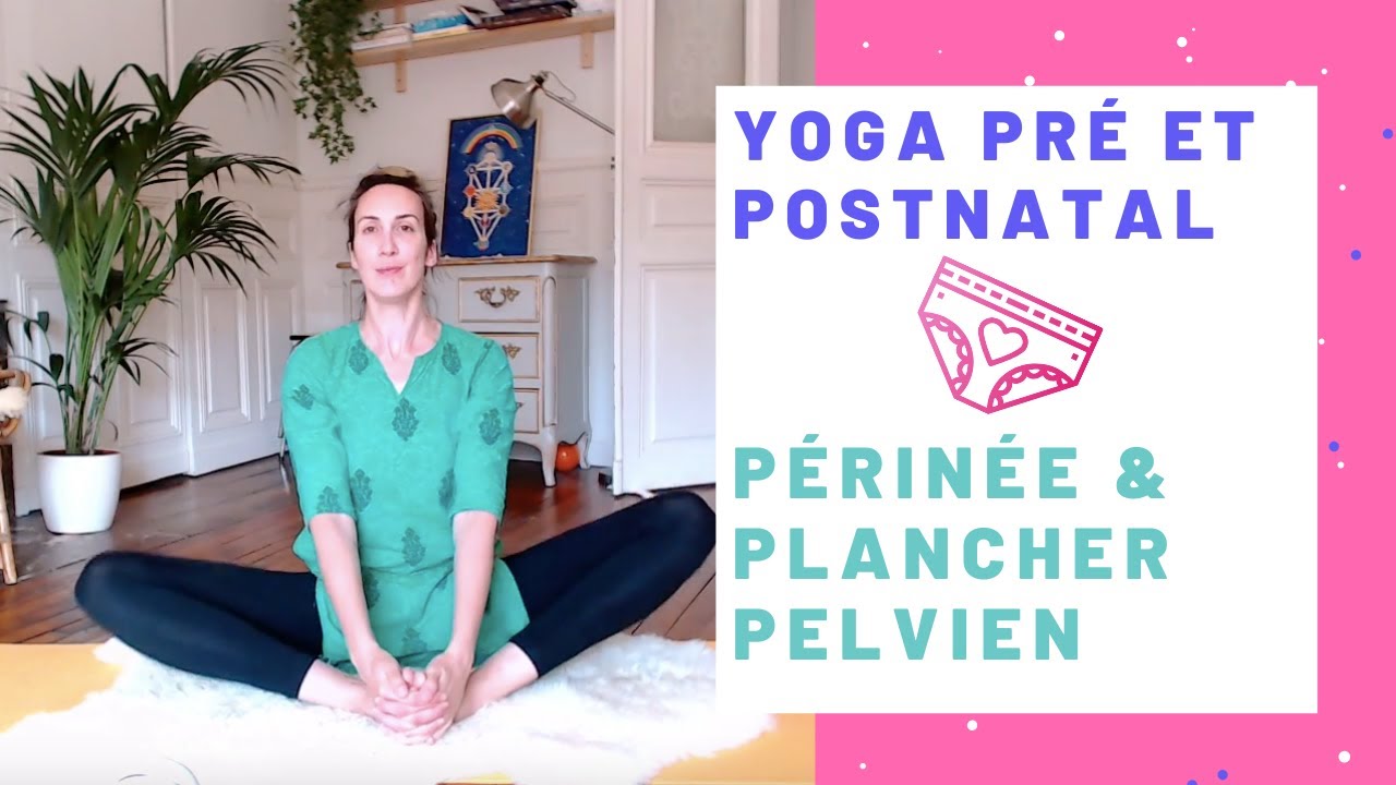 Yoga prénatal et postnatal pour le périnée et le plancher pelvien - Yoga femme enceinte
