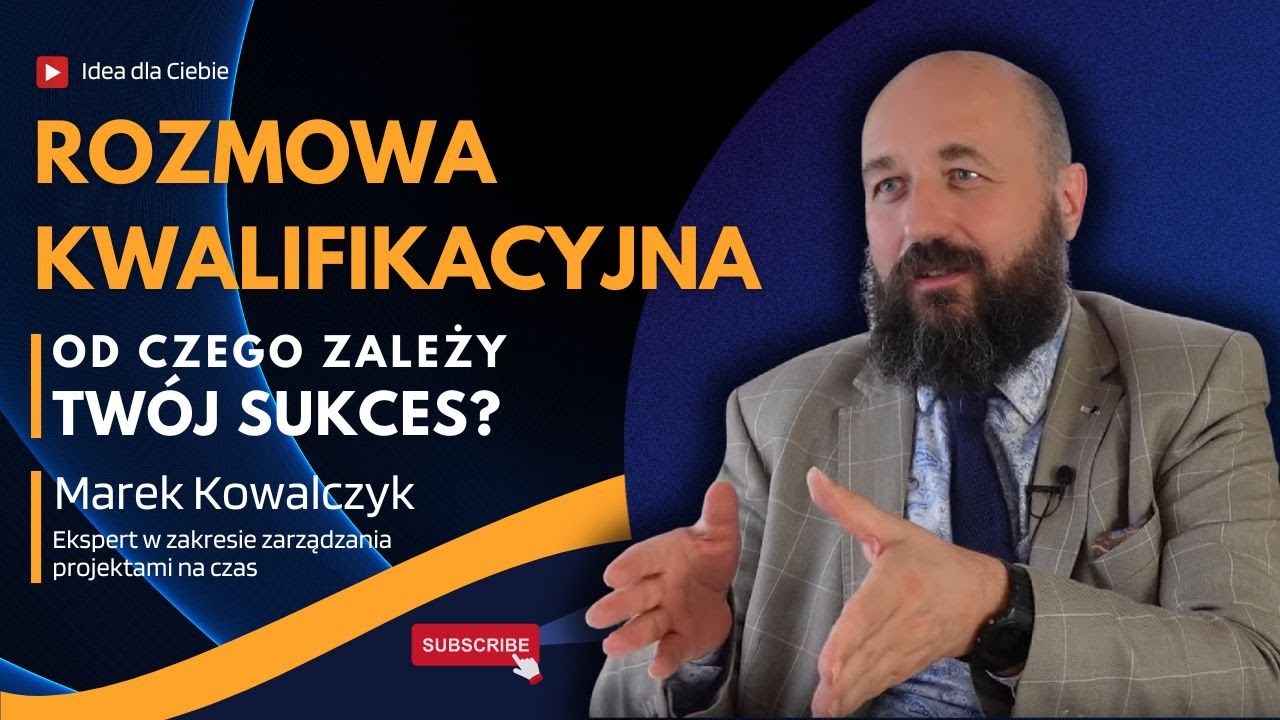 Rozmowa kwalifikacyjna: jak pokazać swoje mocne strony i przekonać pracodawcę - Marek Kowalczyk Cz.2