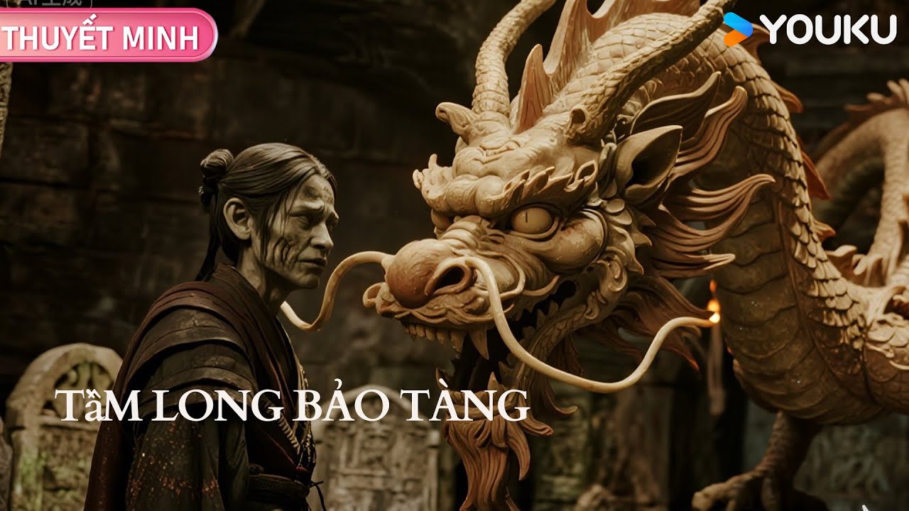[THUYẾT MINH] Tầm Long Bảo Tàng | 🐉Truyền thuyết thành phố rồng cổ: báu vật✨ | Phim Lẻ YOUKU