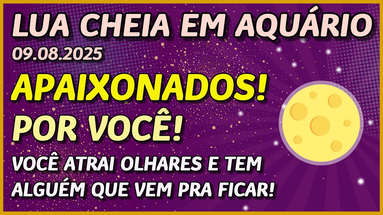💖 APAIXONADOS! 💖👩‍❤️‍👨- VOCÊ ESTÁ MAGNÉTICA E ATRAI OLHARES...😍👩‍❤️‍👨💖  // LUA CHEIA EM AQUÁRIO🌕♒️