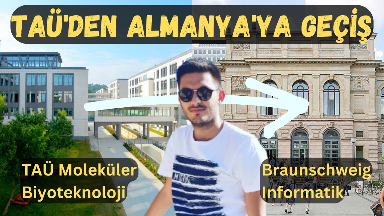 TAÜ'den ALMANYA'YA GEÇİŞ (Moleküler Biyoteknoloji + Informatik) [Part I]