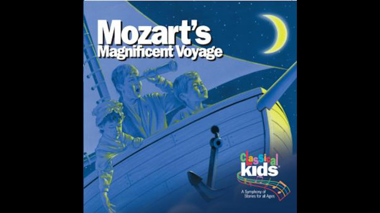 Mozart's Magnificent Voyage: Tales of the Dream Children - Classical Kids