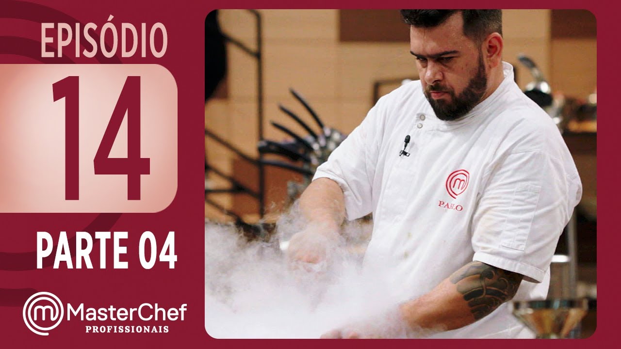 FINAL MASTERCHEF PROFISSIONAIS (05/12/2017) | PARTE 4 | EP 14 | TEMP 02