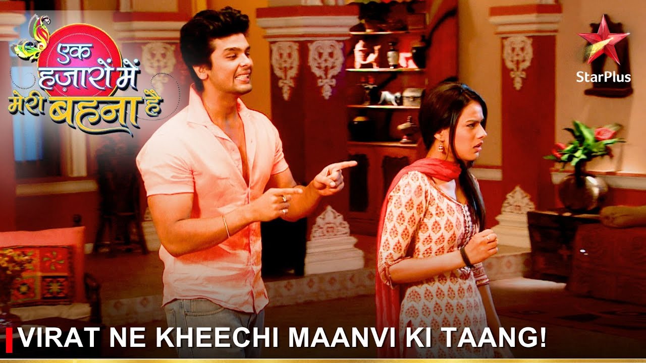 Ek Hazaaron Mein Meri Behna Hai | एक हज़ारों में मेरी बहना है | Virat ne kheechi Maanvi ki taang!