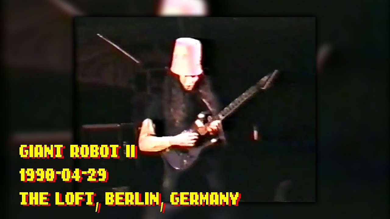 Giant Robot II - 1998-04-29 - The Loft, Berlin, Germany