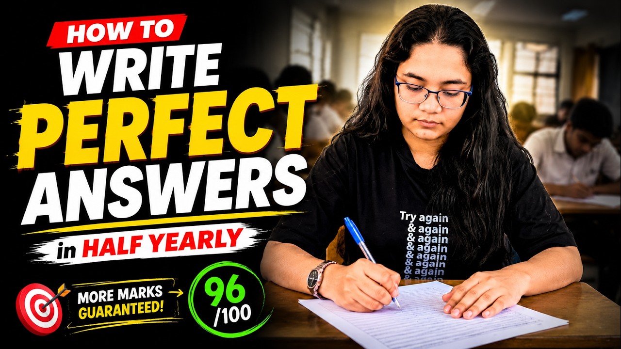 Half Yearly Exam 2026: Write Answers Like a Topper and Score 96%